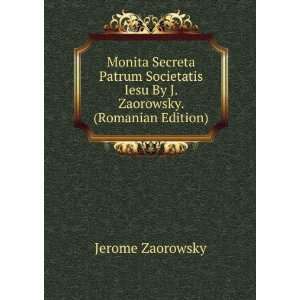  Monita Secreta Patrum Societatis Iesu By J. Zaorowsky 