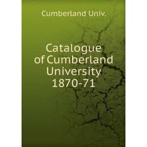   Catalogue of Cumberland University. 1870 71 Cumberland Univ. Books
