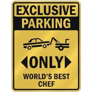  EXCLUSIVE PARKING  ONLY WORLDS BEST CHEF  PARKING SIGN 