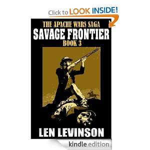 The Apache Wars Saga #3 Savage Frontier Len Levinson  