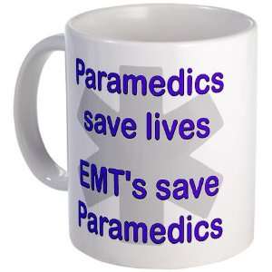  Medics save lives EMTs save Firefighter Mug by  