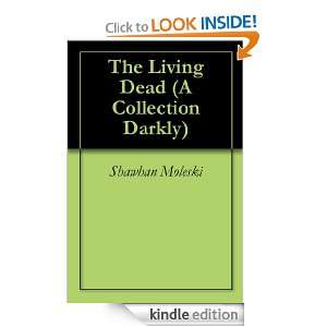 The Living Dead (A Collection Darkly) Shawhan Moleski  