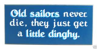 Old Sailors Never Die They Just ? Wood Pub Sign  