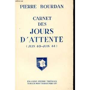  Carnet des jours dattente (juin 40 juin 44) Bourdan 