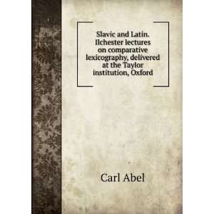   , delivered at the Taylor institution, Oxford Carl Abel Books