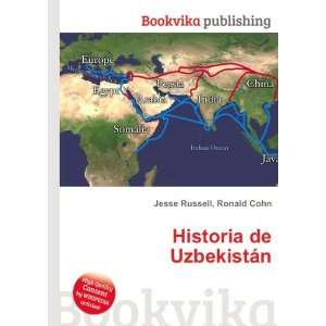  Historia de UzbekistÃ¡n Ronald Cohn Jesse Russell 