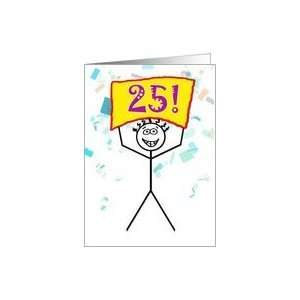  Happy 25th Birthday Stick Figure Holding Sign Card Toys & Games