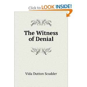  The Witness of Denial Vida Dutton Scudder Books
