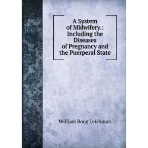   of Pregnancy and the Puerperal State William Boog Leishman Books