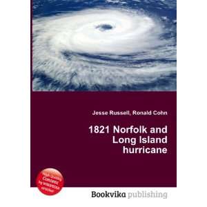  1821 Norfolk and Long Island hurricane Ronald Cohn Jesse 