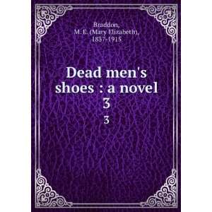  Dead mens shoes  a novel M. E. Braddon Books