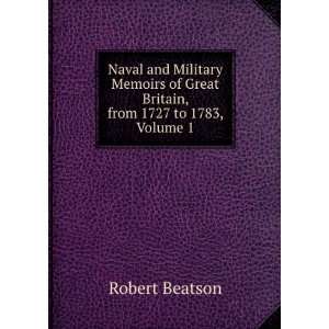   of Great Britain, from 1727 to 1783, Volume 1 Robert Beatson Books
