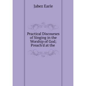  Practical Discourses of Singing in the Worship of God 