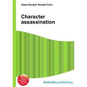 Character assassination Ronald Cohn Jesse Russell Books