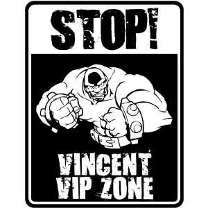  New  Stop    Vincent Vip Zone  Parking Sign Name