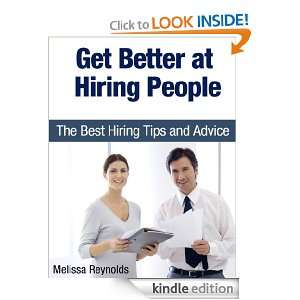 Get Better at Hiring People The Best Hiring Tips and Advice Melissa 