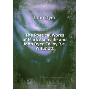  of Mark Akenside and John Dyer, Ed. by R.a. Willmott John Dyer Books