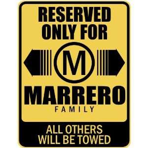   RESERVED ONLY FOR MARRERO FAMILY  PARKING SIGN