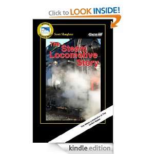 The Steam Locomotive Story Scott Slaughter  Kindle Store