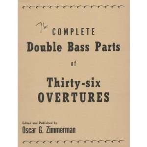  Zimmerman, Oscar   36 Overtures. For Double Bass. Musical 