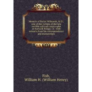   from his correspondence and manuscripts. William H. Fish Books