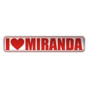   I LOVE MIRANDA  STREET SIGN NAME