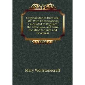   the Mind to Truth and Goodness Mary Wollstonecraft  Books