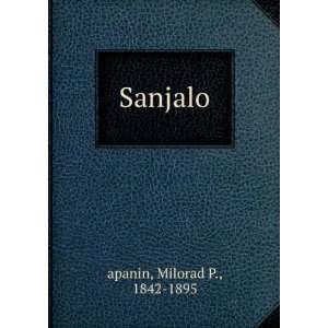 Sanjalo Milorad P., 1842 1895 apanin  Books