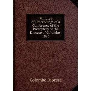   Presbytery of the Diocese of Colombo . 1876 Colombo Diocese Books