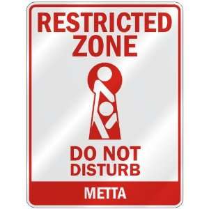   RESTRICTED ZONE DO NOT DISTURB METTA  PARKING SIGN