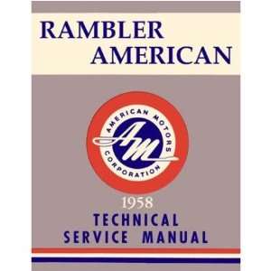  1958 AMC AMERICAN RAMBLER Service Shop Repair Manual 