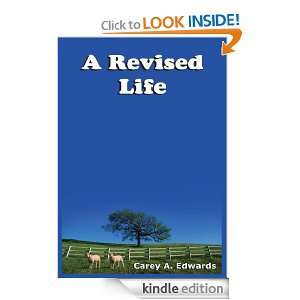 Revised Life Carey A. Edwards  Kindle Store
