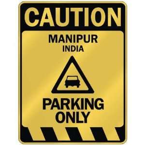   CAUTION MANIPUR PARKING ONLY  PARKING SIGN INDIA