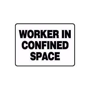  WORKER IN CONFINED SPACE 10 x 14 Plastic Sign