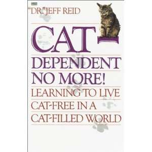   to Live Cat Free in a Cat Filled World [Paperback] Jeff Reid Books