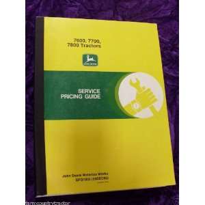 John Deere 7600/7700/7800 OEM Service Pricing Guide John Deere 