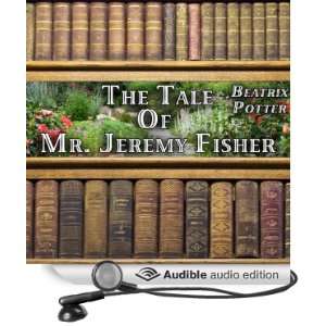  The Tale of Mr. Jeremy Fisher (Audible Audio Edition 
