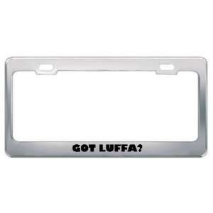  Got Luffa? Eat Drink Food Metal License Plate Frame Holder 