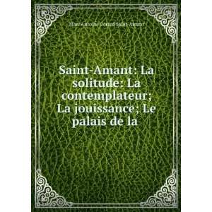  Saint Amant La solitude La contemplateur; La jouissance 