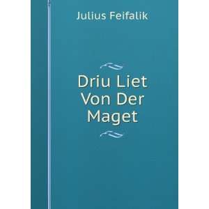  Driu Liet Von Der Maget Julius Feifalik Books