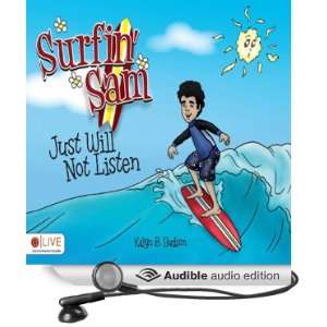   Just Will Not Listen (Audible Audio Edition) Kalyn B. Hudson Books