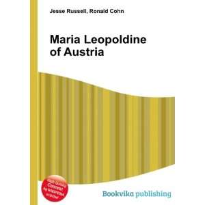  Maria Leopoldine of Austria Ronald Cohn Jesse Russell 