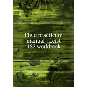  Field practicum manual  Leist 182 workbook University of 