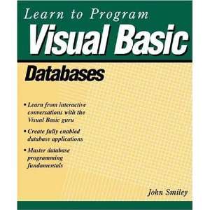  Learn to Program Visual Basic Databases [Paperback] John 