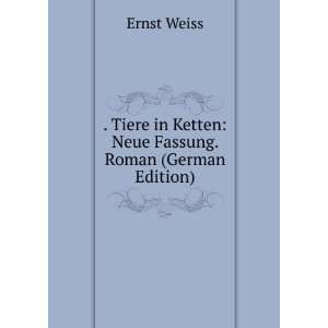  . Tiere in Ketten Neue Fassung. Roman (German Edition 