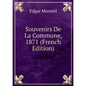  Souvenirs De La Commune, 1871 (French Edition) Edgar 