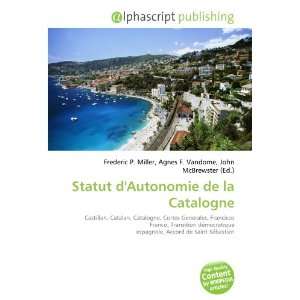  Statut dAutonomie de la Catalogne (French Edition 