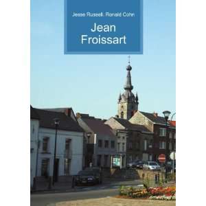  Jean Froissart Ronald Cohn Jesse Russell Books
