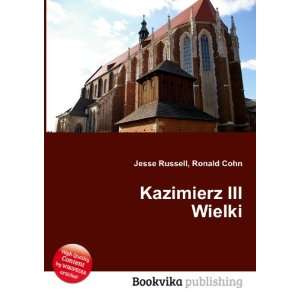  Kazimierz III Wielki Ronald Cohn Jesse Russell Books