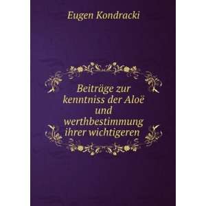   « und werthbestimmung ihrer wichtigeren . Eugen Kondracki Books